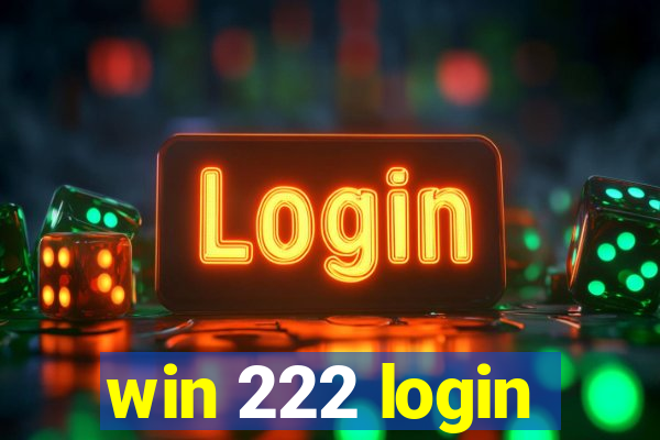 win 222 login